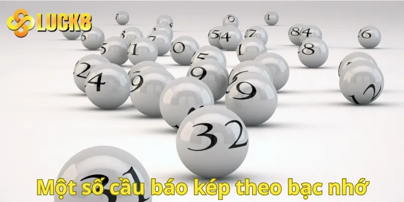 Một số cầu báo kép theo bạc nhớ