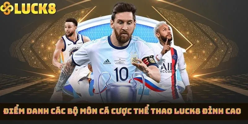 Những môn thể thao LUCK8 hot nhất