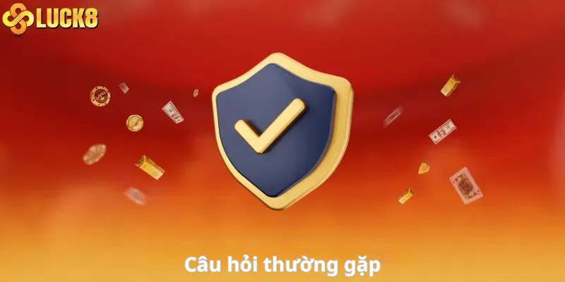 Câu hỏi thường gặp